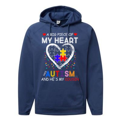 A Big Piece Of My Heart Has Autism And He's My Cousin Meaningful Gift Performance Fleece Hoodie