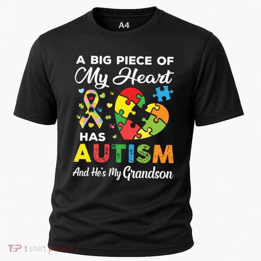 A Big Piece Of My Heart Has Autism And Hes My Grandson Performance Shirt