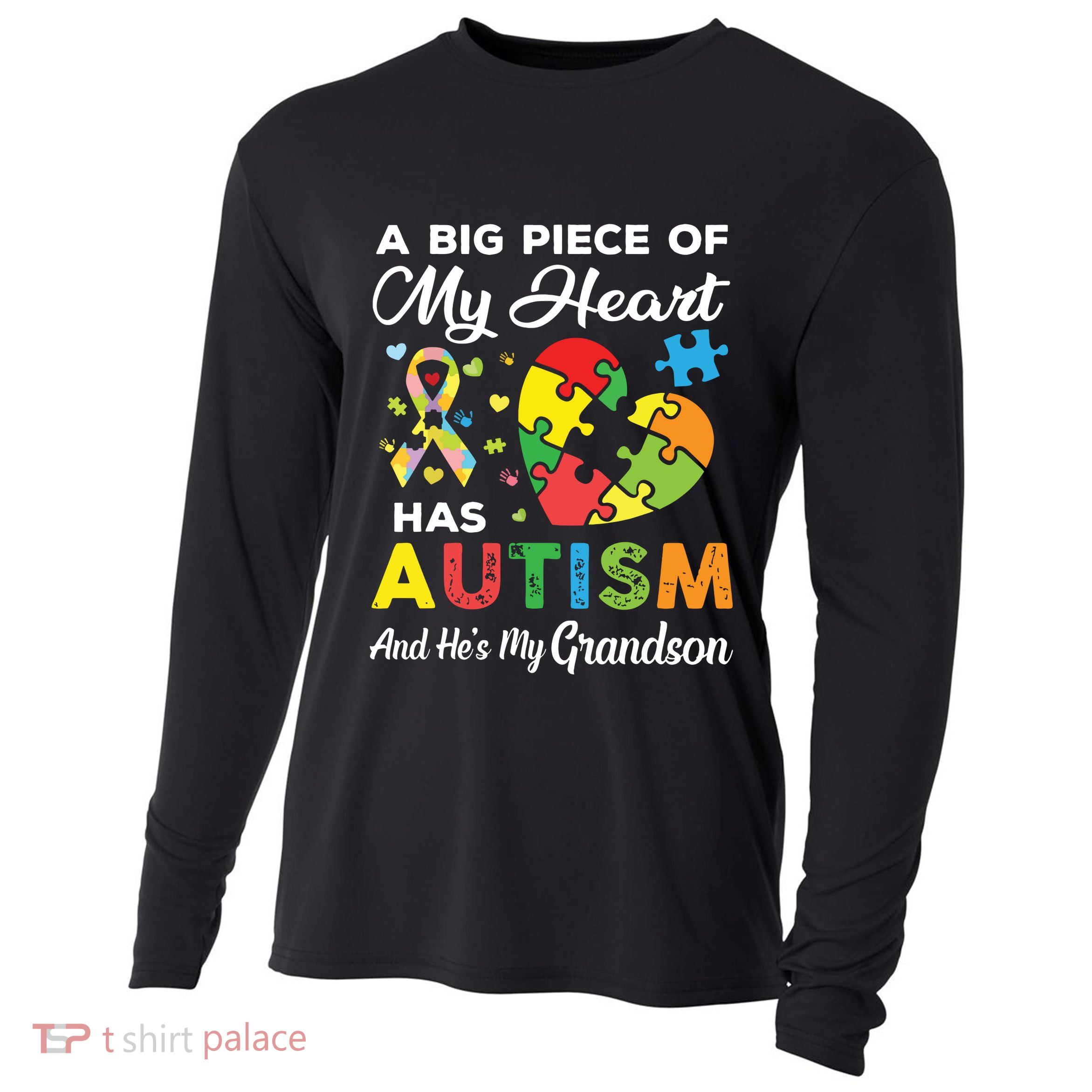 A Big Piece Of My Heart Has Autism And Hes My Grandson Cooling Performance Long Sleeve Crew