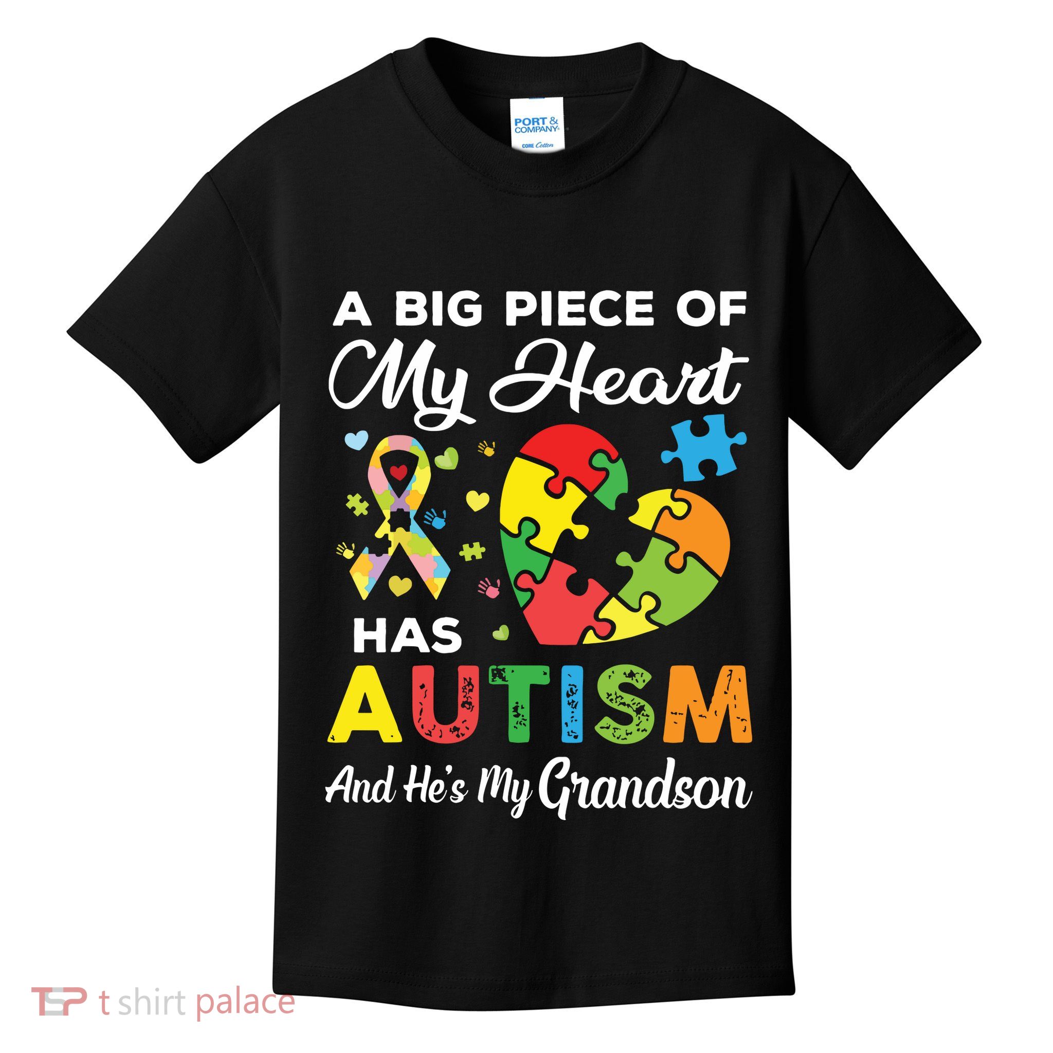 A Big Piece Of My Heart Has Autism And Hes My Grandson Kids T-Shirt
