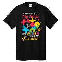 A Big Piece Of My Heart Has Autism And He's My Grandson Autism Awareness Tall T-Shirt