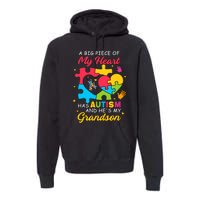 A Big Piece Of My Heart Has Autism And He's My Grandson Autism Awareness Premium Hoodie