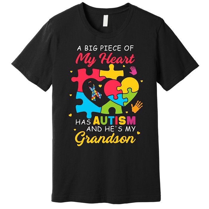 A Big Piece Of My Heart Has Autism And He's My Grandson Autism Awareness Premium T-Shirt