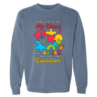 A Big Piece Of My Heart Has Autism And He's My Grandson Autism Awareness Garment-Dyed Sweatshirt