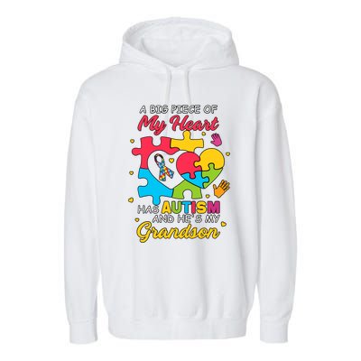 A Big Piece Of My Heart Has Autism And He's My Grandson Autism Awareness Garment-Dyed Fleece Hoodie