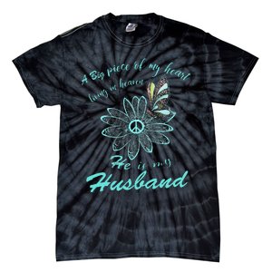 A Big Piece Of My Heart Lives In Heaven And He Is My Husband Tie-Dye T-Shirt