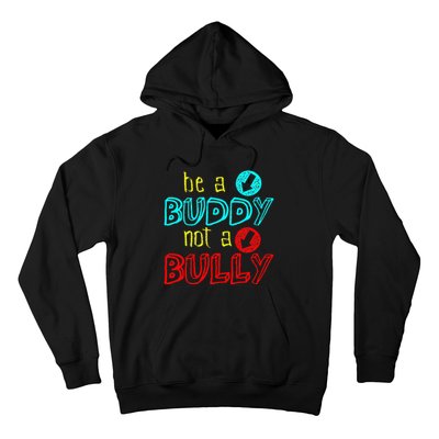 Anti Bullying Positive Message Be A Buddy Not A Bully Hoodie