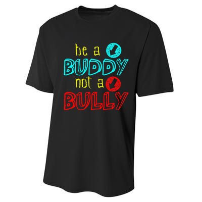 Anti Bullying Positive Message Be A Buddy Not A Bully Performance Sprint T-Shirt