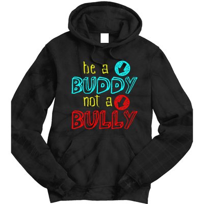 Anti Bullying Positive Message Be A Buddy Not A Bully Tie Dye Hoodie