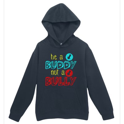 Anti Bullying Positive Message Be A Buddy Not A Bully Urban Pullover Hoodie