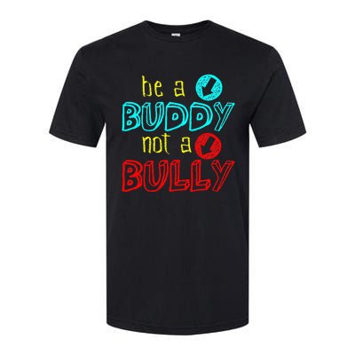 Anti Bullying Positive Message Be A Buddy Not A Bully Softstyle CVC T-Shirt