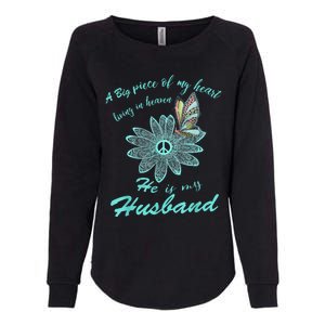 A Big Piece Of My Heart Lives In Heaven And He Is My Husband Womens California Wash Sweatshirt