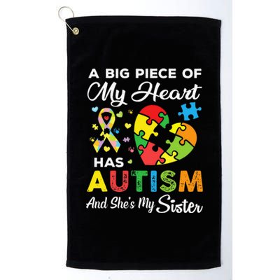 A Big Piece Of My Heart Has Autism and She's My Sister Platinum Collection Golf Towel