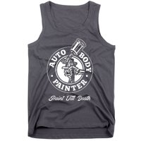 Auto Body Painter Paint Till Death Tank Top