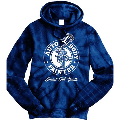 Auto Body Painter Paint Till Death Tie Dye Hoodie