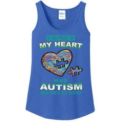 A Big Piece Of My Heart Has Autism And He's My Sister Gift Ladies Essential Tank