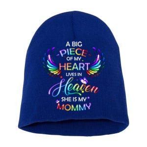 A Big Piece Of My Heart Lives In Heaven She Is My Mommy Gift Short Acrylic Beanie