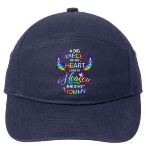 A Big Piece Of My Heart Lives In Heaven She Is My Mommy Gift 7-Panel Snapback Hat