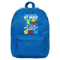 A Big Piece Of My Heart Has Autism And He's My Son Autism Gift 16 in Basic Backpack