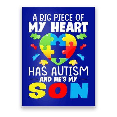 A Big Piece Of My Heart Has Autism And He's My Son Autism Gift Poster