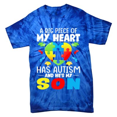 A Big Piece Of My Heart Has Autism And He's My Son Autism Gift Tie-Dye T-Shirt