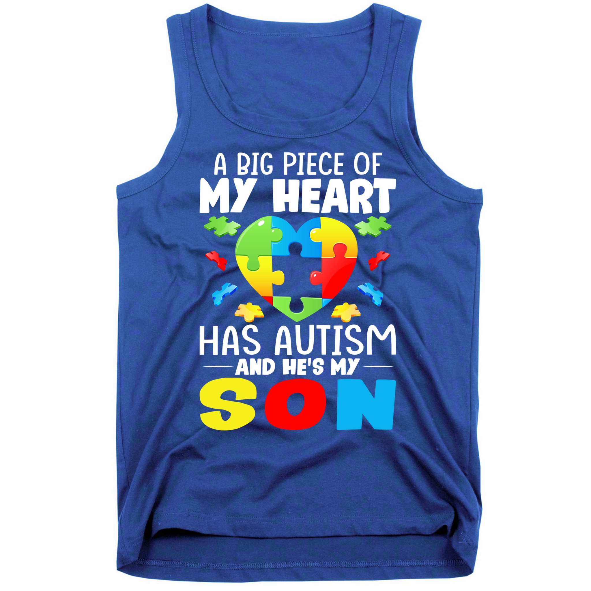 A Big Piece Of My Heart Has Autism And He's My Son Autism Gift Tank Top