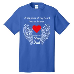 A Big Piece Of My Heart Lives In Heaven He Is My Step Dad Gift Tall T-Shirt