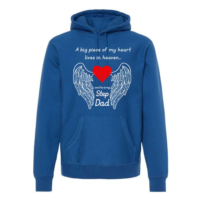 A Big Piece Of My Heart Lives In Heaven He Is My Step Dad Gift Premium Hoodie