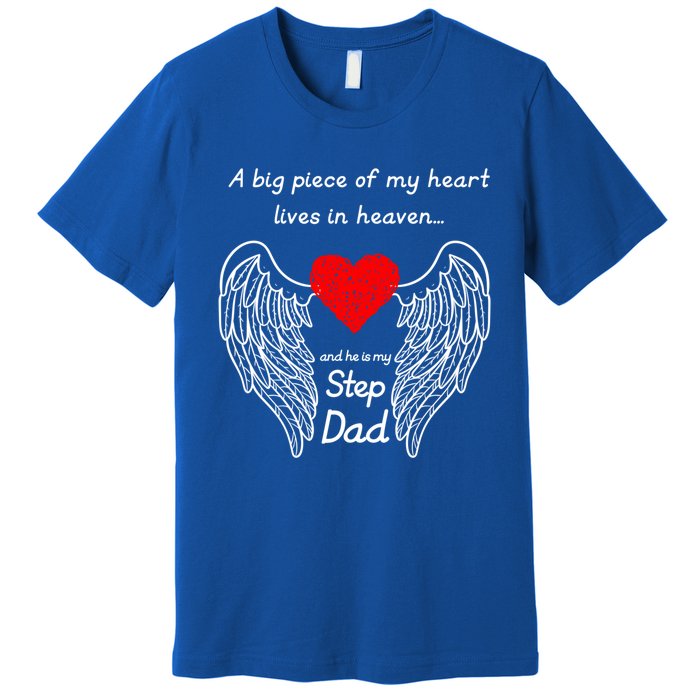 A Big Piece Of My Heart Lives In Heaven He Is My Step Dad Gift Premium T-Shirt