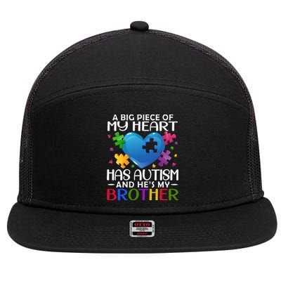 A Big Piece Of My Heart Has Autism and He's My Brother 7 Panel Mesh Trucker Snapback Hat