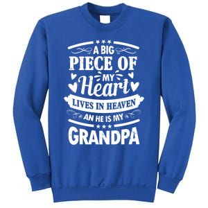 A Big Piece Of My Heart Lives In Heaven And He Is My Grandpa Gift Sweatshirt