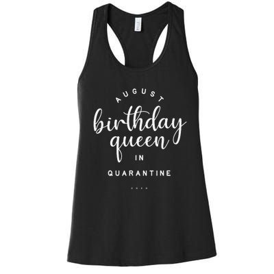 August Birthday Queen Quarantine Cute Social Distance Gift Women's Racerback Tank