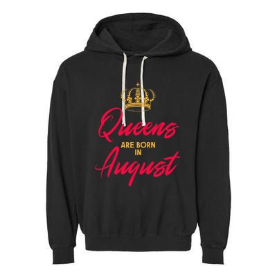 August Born Queens Queen Princess Birthday Garment-Dyed Fleece Hoodie