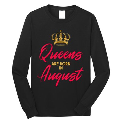 August Born Queens Queen Princess Birthday Long Sleeve Shirt