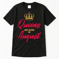 August Born Queens Queen Princess Birthday Tall T-Shirt