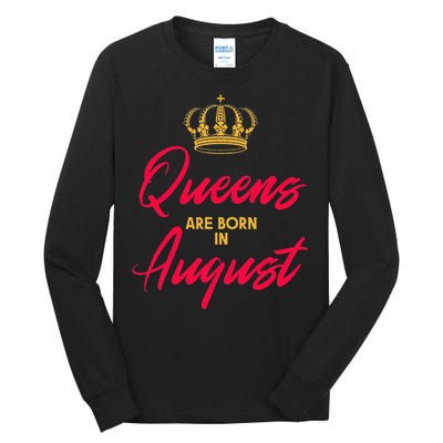 August Born Queens Queen Princess Birthday Tall Long Sleeve T-Shirt