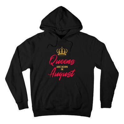 August Born Queens Queen Princess Birthday Tall Hoodie