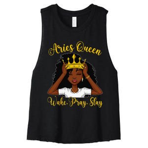 Aries Black Queen Wake Pray Slay Zodiac Birthday Wo Women's Racerback Cropped Tank