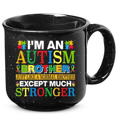 Autism Brother Quotes Motivational Autism Awareness Autism Support 15oz Campfire Ceramic Mug