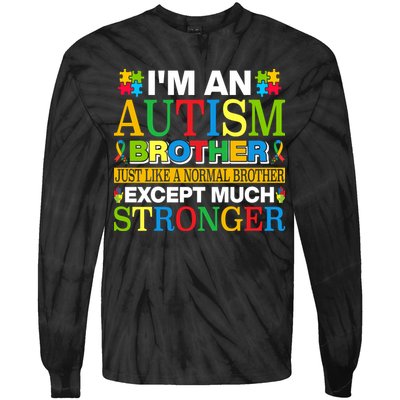 Autism Brother Quotes Motivational Autism Awareness Autism Support Tie-Dye Long Sleeve Shirt
