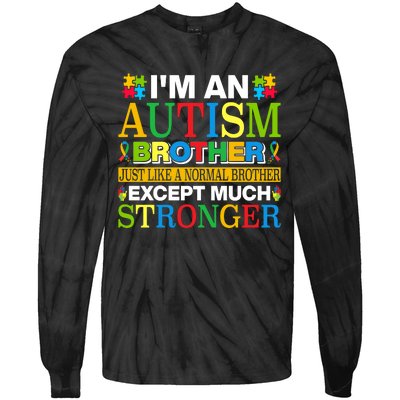 Autism Brother Quotes Motivational Autism Awareness Autism Support Tie-Dye Long Sleeve Shirt