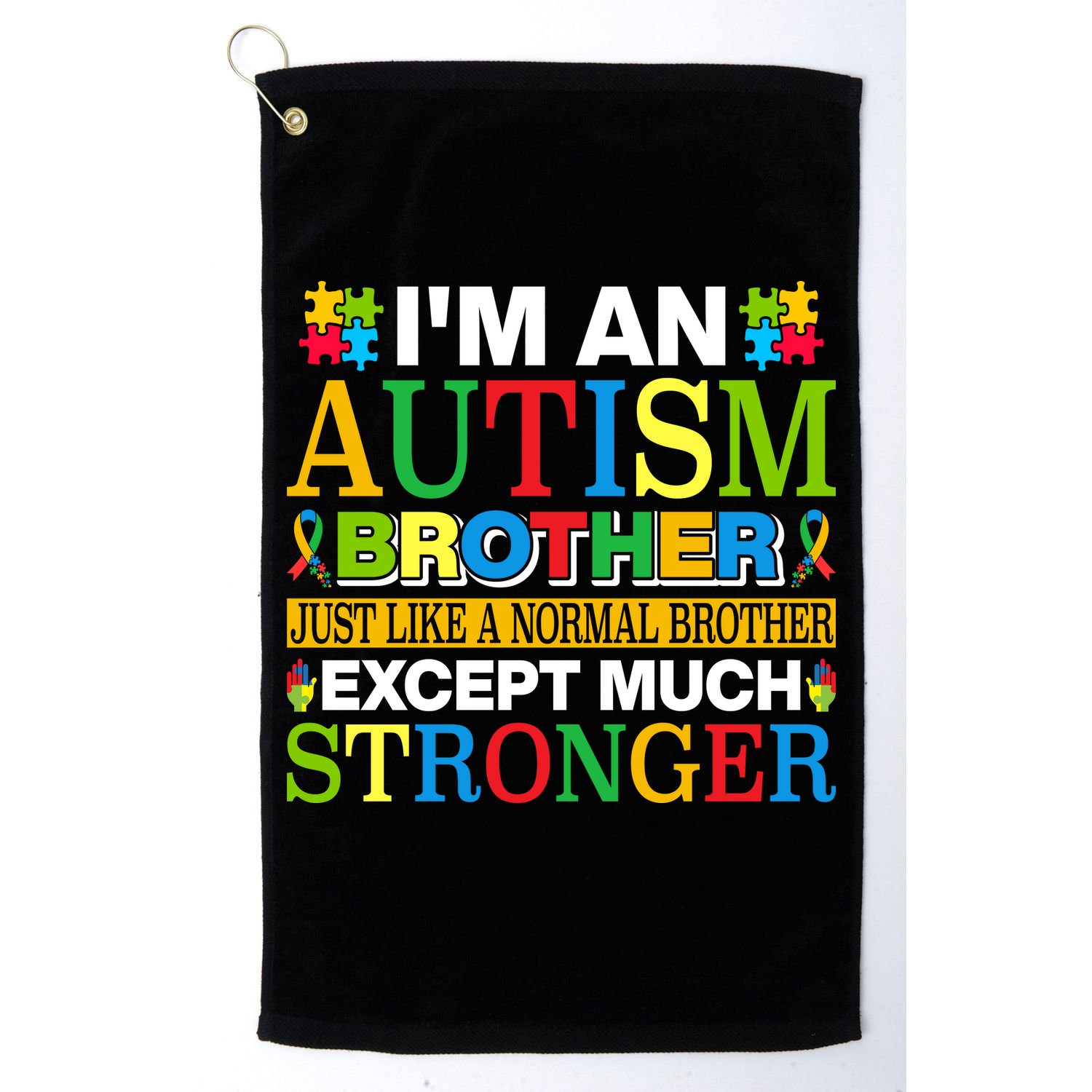 Autism Brother Quotes Motivational Autism Awareness Autism Support Golf Towel