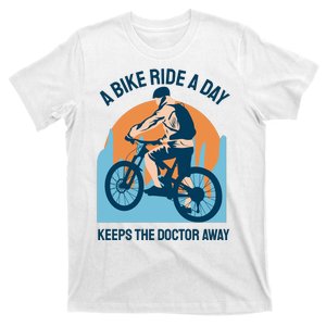 A Bike Ride A Day Keeps The Doctor Away T-Shirt