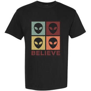 Alien Believe Retro Alien Gift For Alien Believer Garment-Dyed Heavyweight T-Shirt