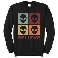 Alien Believe Retro Alien Gift For Alien Believer Tall Sweatshirt