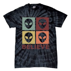 Alien Believe Retro Alien Gift For Alien Believer Tie-Dye T-Shirt