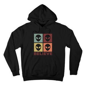 Alien Believe Retro Alien Gift For Alien Believer Tall Hoodie