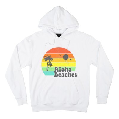 Aloha Beaches Retro Beach Vacation Summer Quote Wo Gifts Hoodie