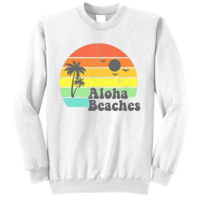 Aloha Beaches Retro Beach Vacation Summer Quote Wo Gifts Sweatshirt