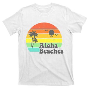 Aloha Beaches Retro Beach Vacation Summer Quote Wo Gifts T-Shirt